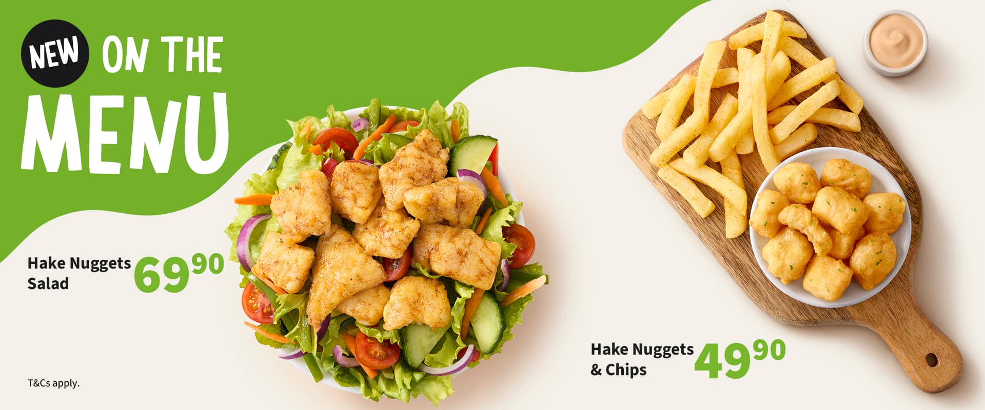 New on our menu, Hake nuggets salad and Hake nuggets and chips